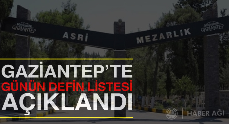 Gaziantep’te yaşamını yitirenler | 23 Nisan 2021